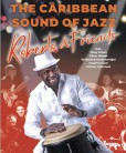 Jazzstadt Stuttgart – Jazz für alle: Roberto & Friends – „The Caribbean Sound Of Jazz“