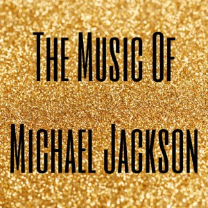 The Music of Michael Jackson